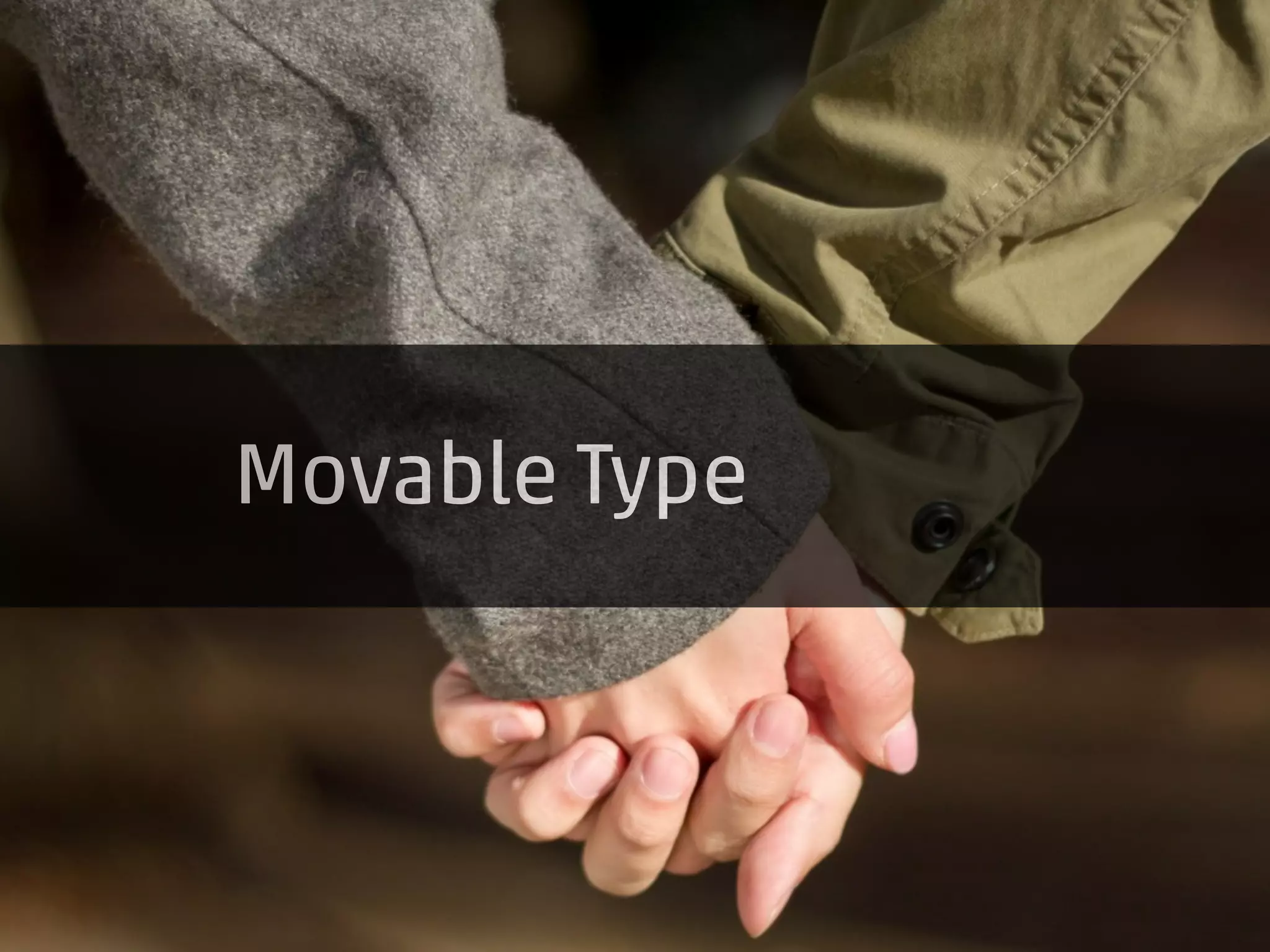 Movable Type 
 