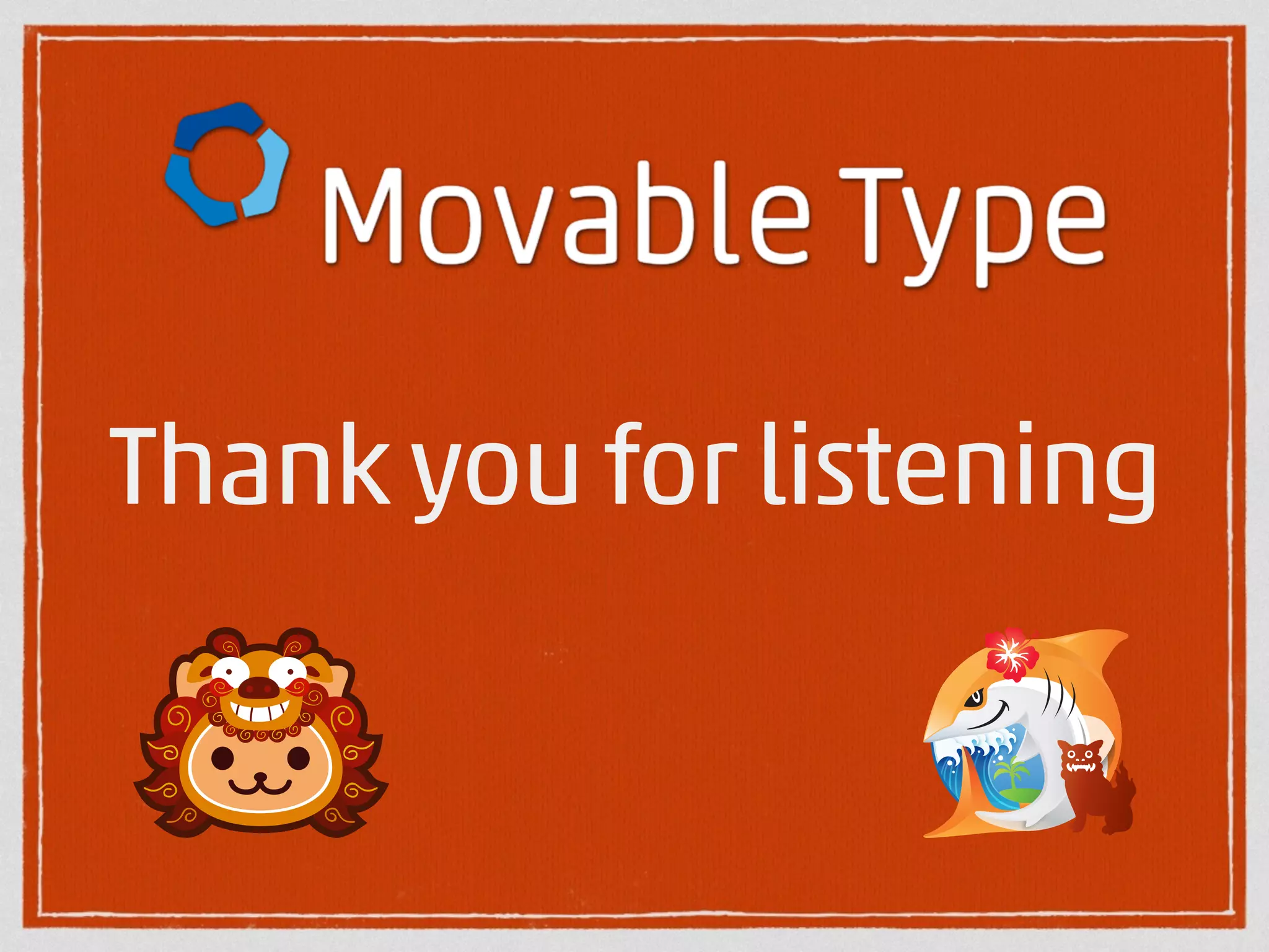 Thank you for listening 
