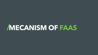 MECANISM OF FAAS