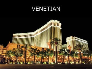 VENETIAN
 