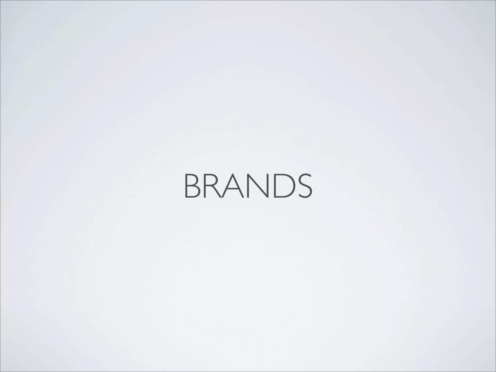 BRANDS
 