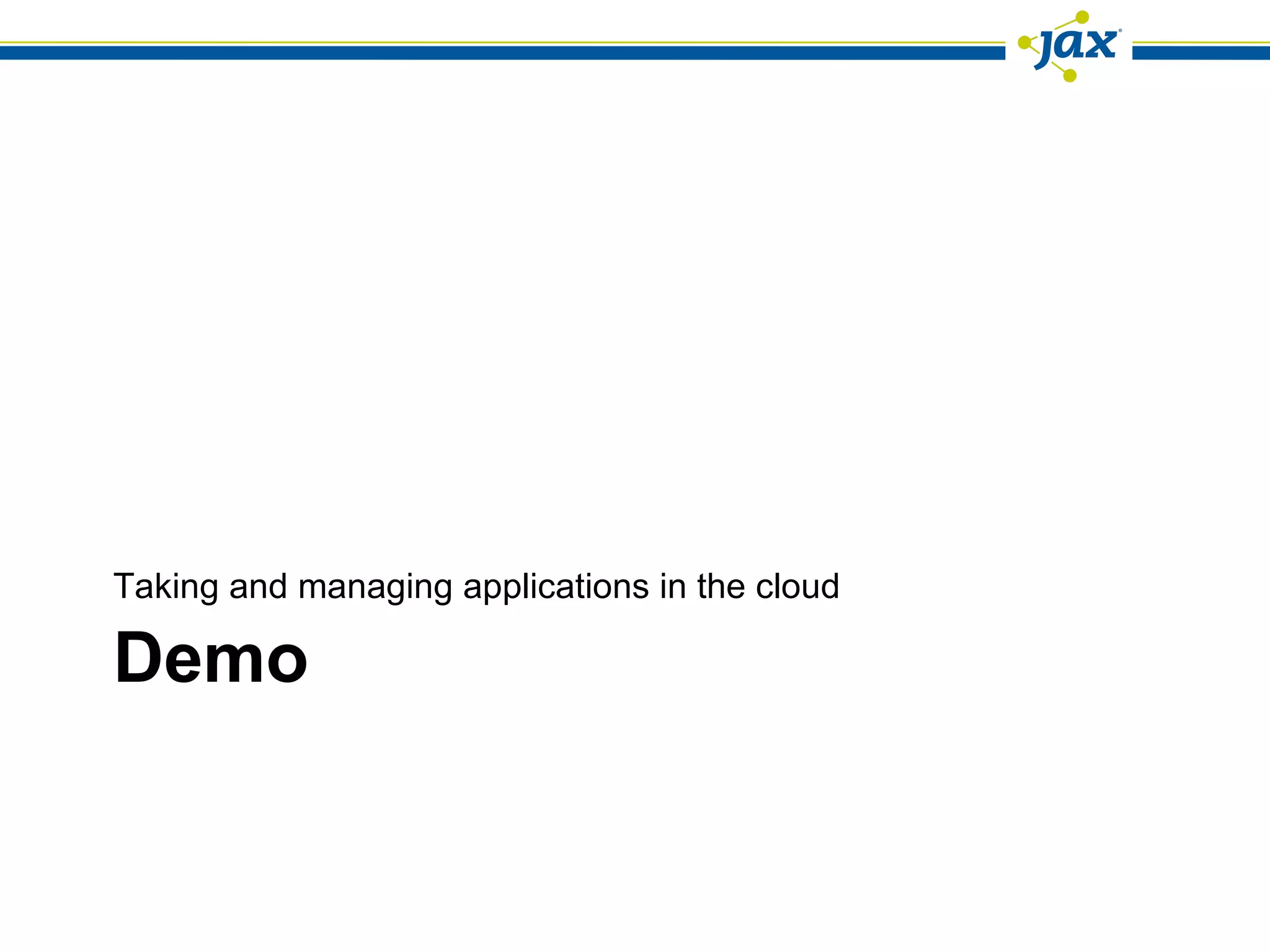 Demo Taking and managing applications in the cloud 