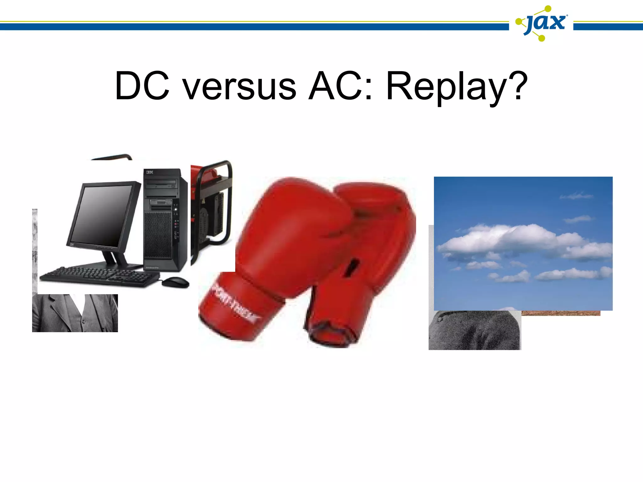 DC versus AC: Replay? 