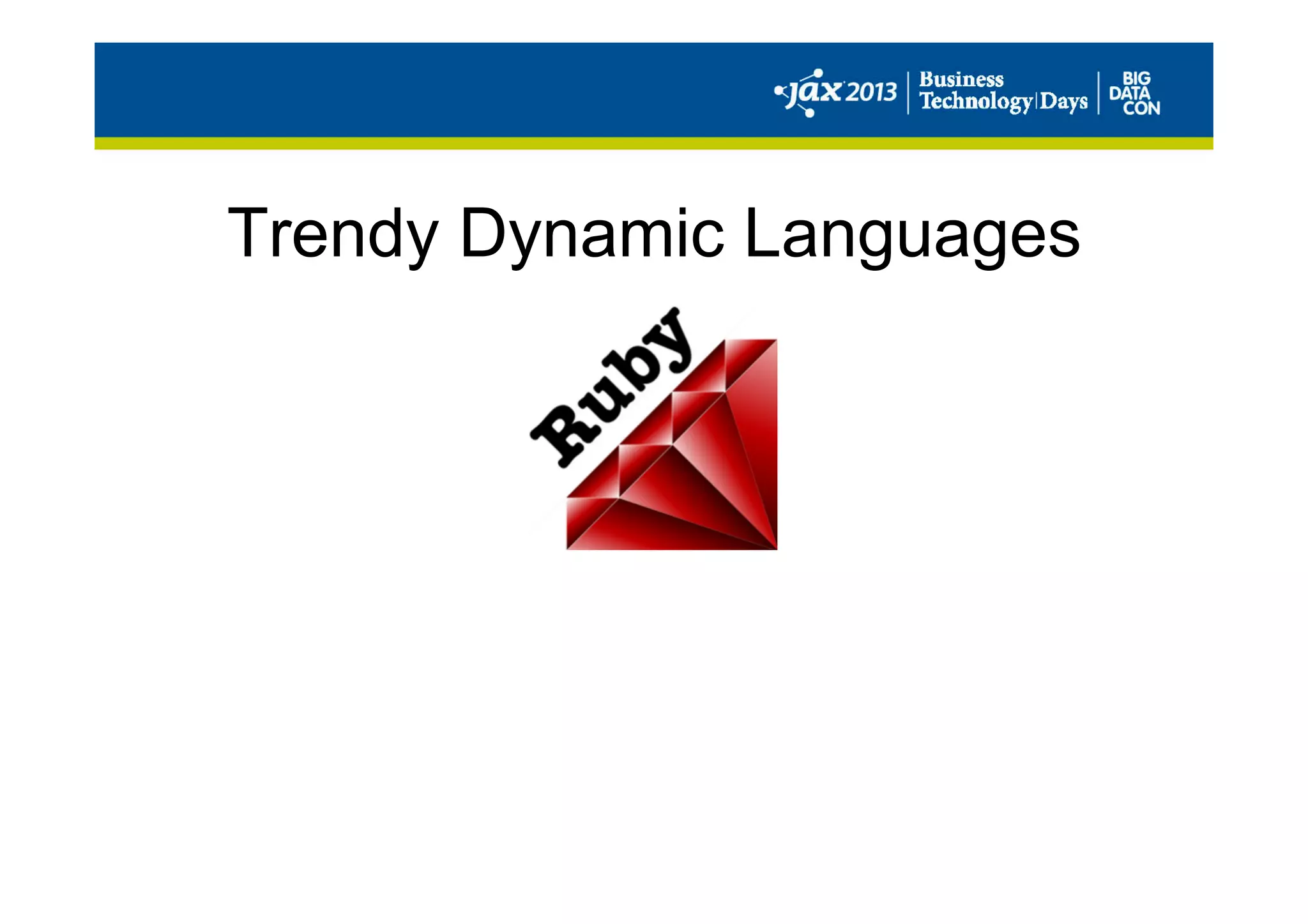 Trendy Dynamic Languages
 