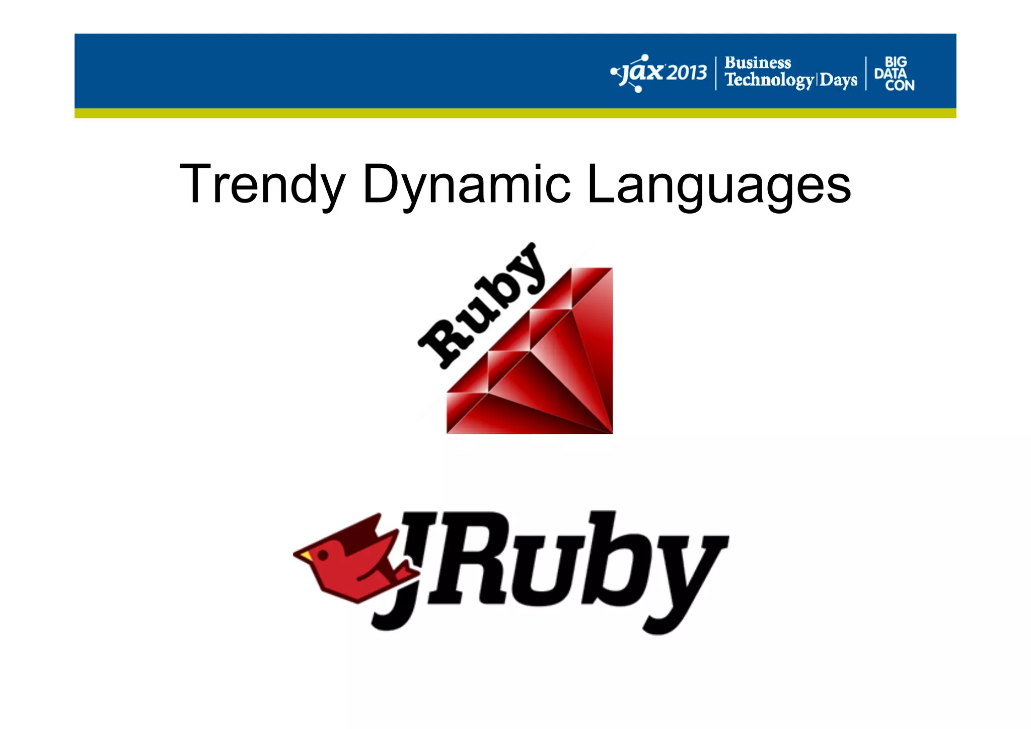 Trendy Dynamic Languages
 