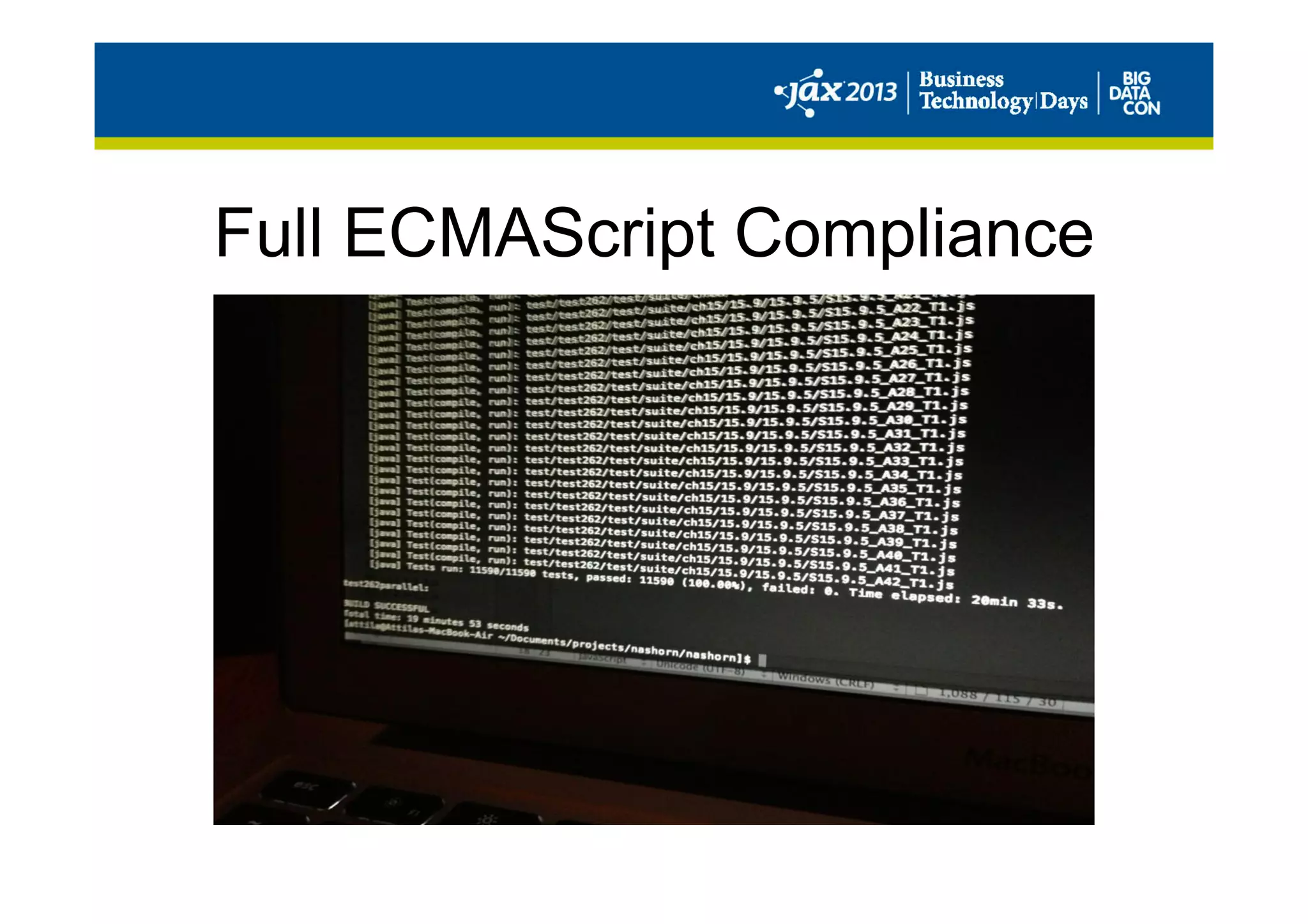 Full ECMAScript Compliance
 