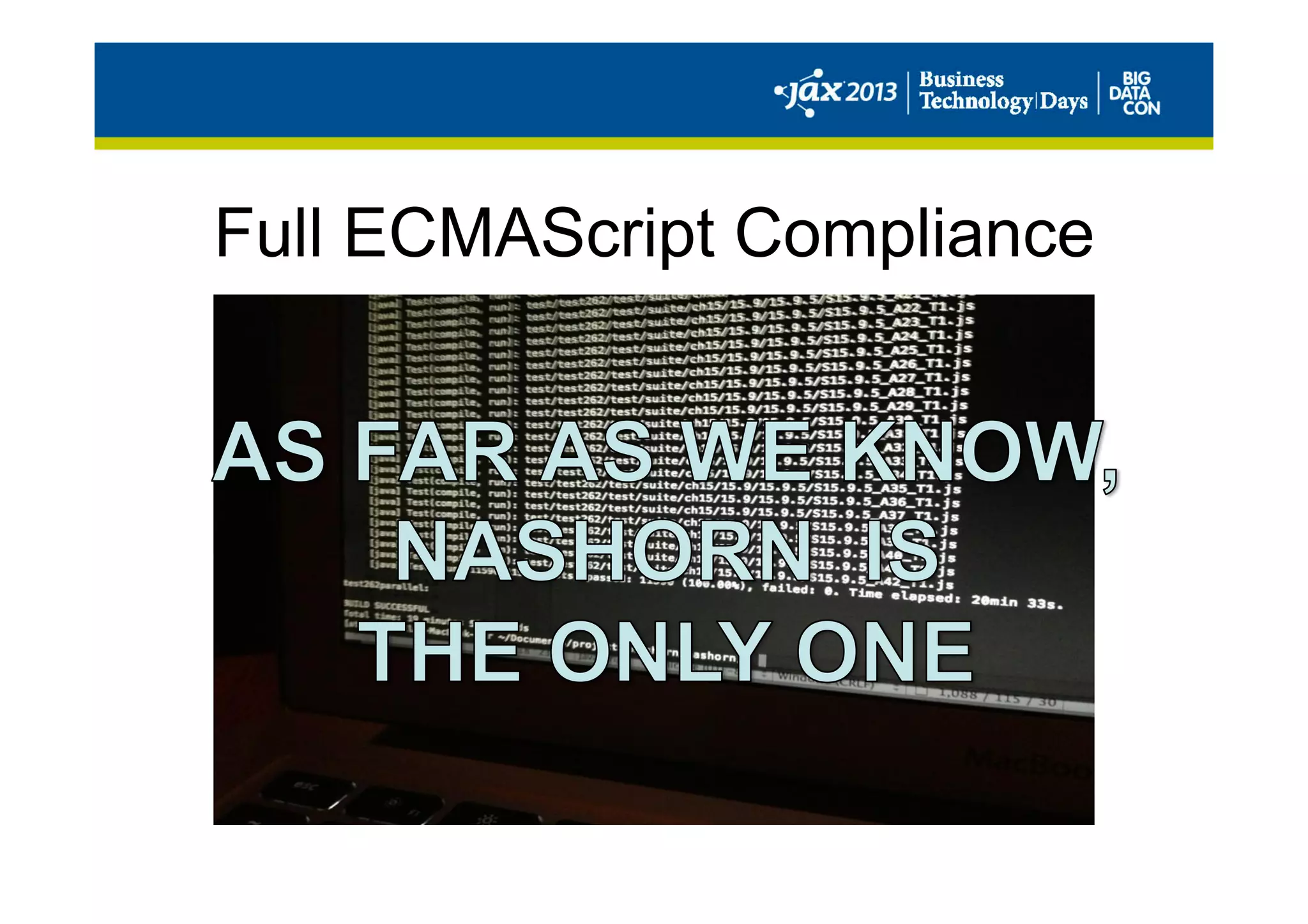 Full ECMAScript Compliance
 
