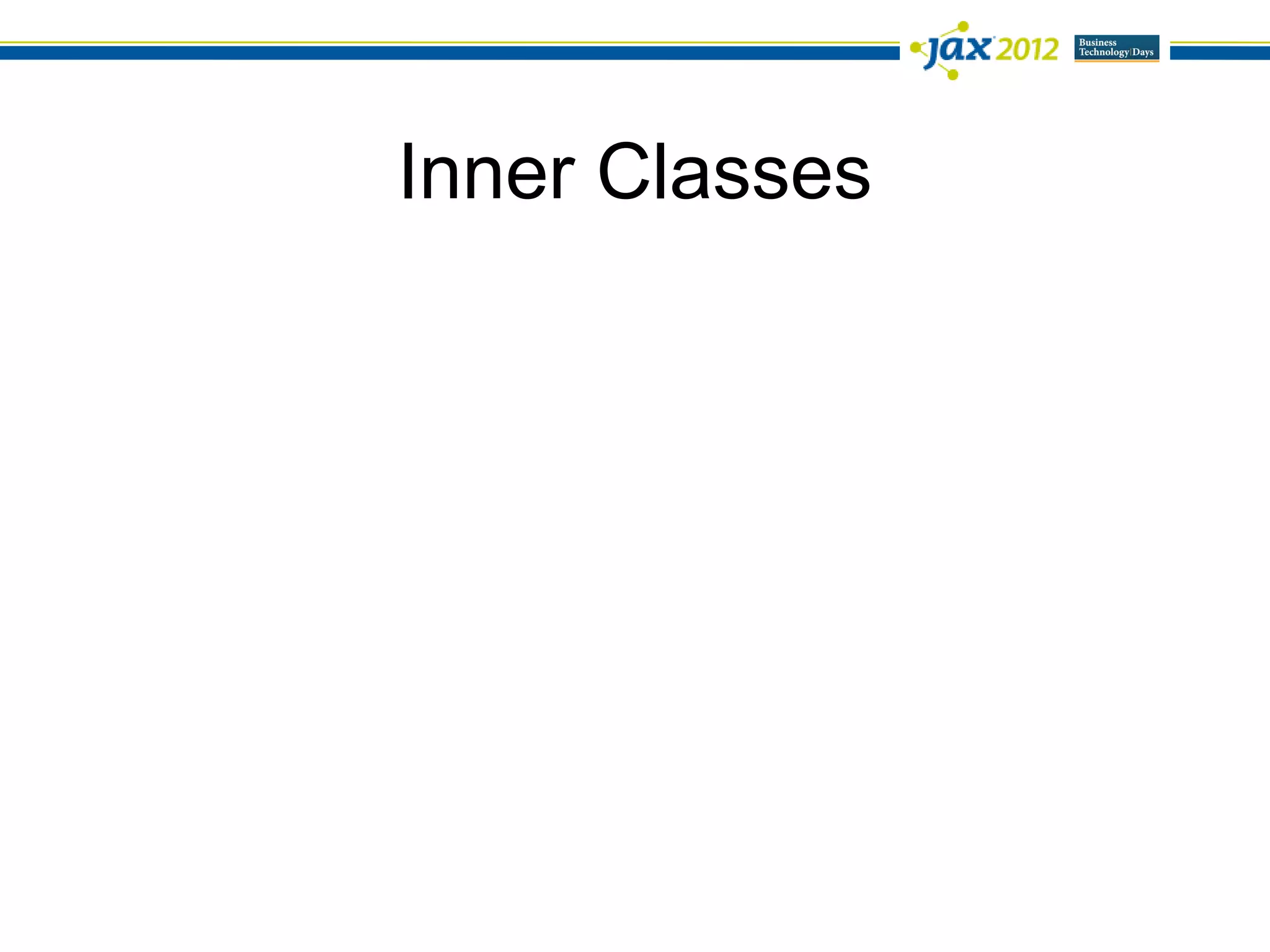 Inner Classes
 