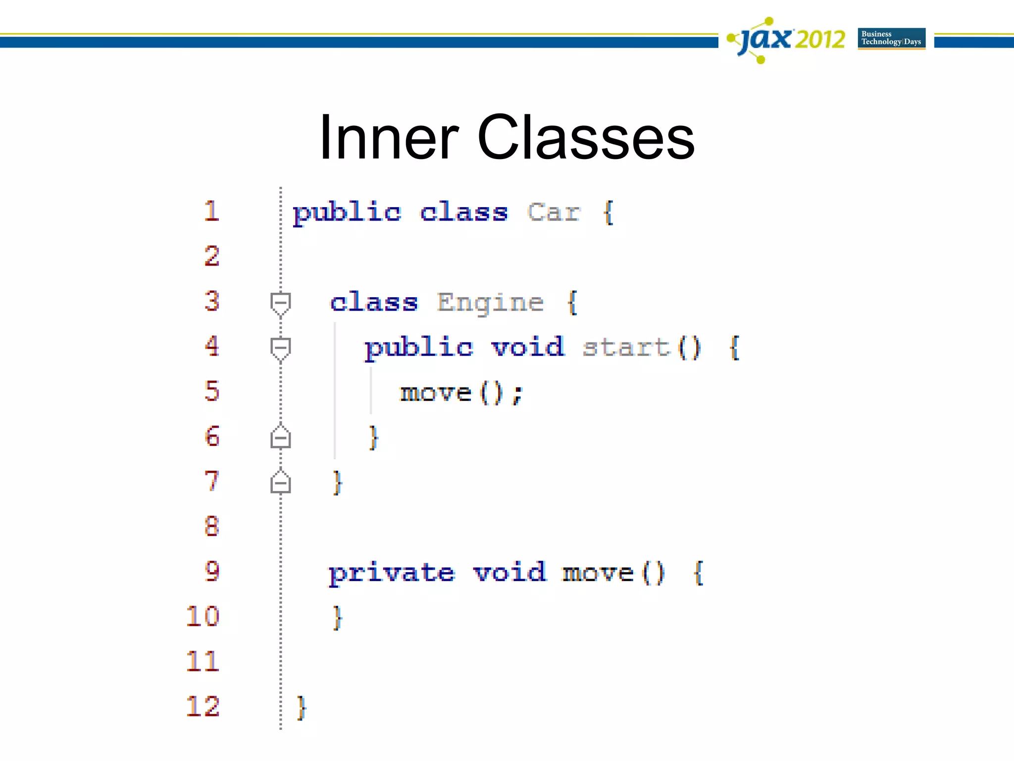 Inner Classes
 