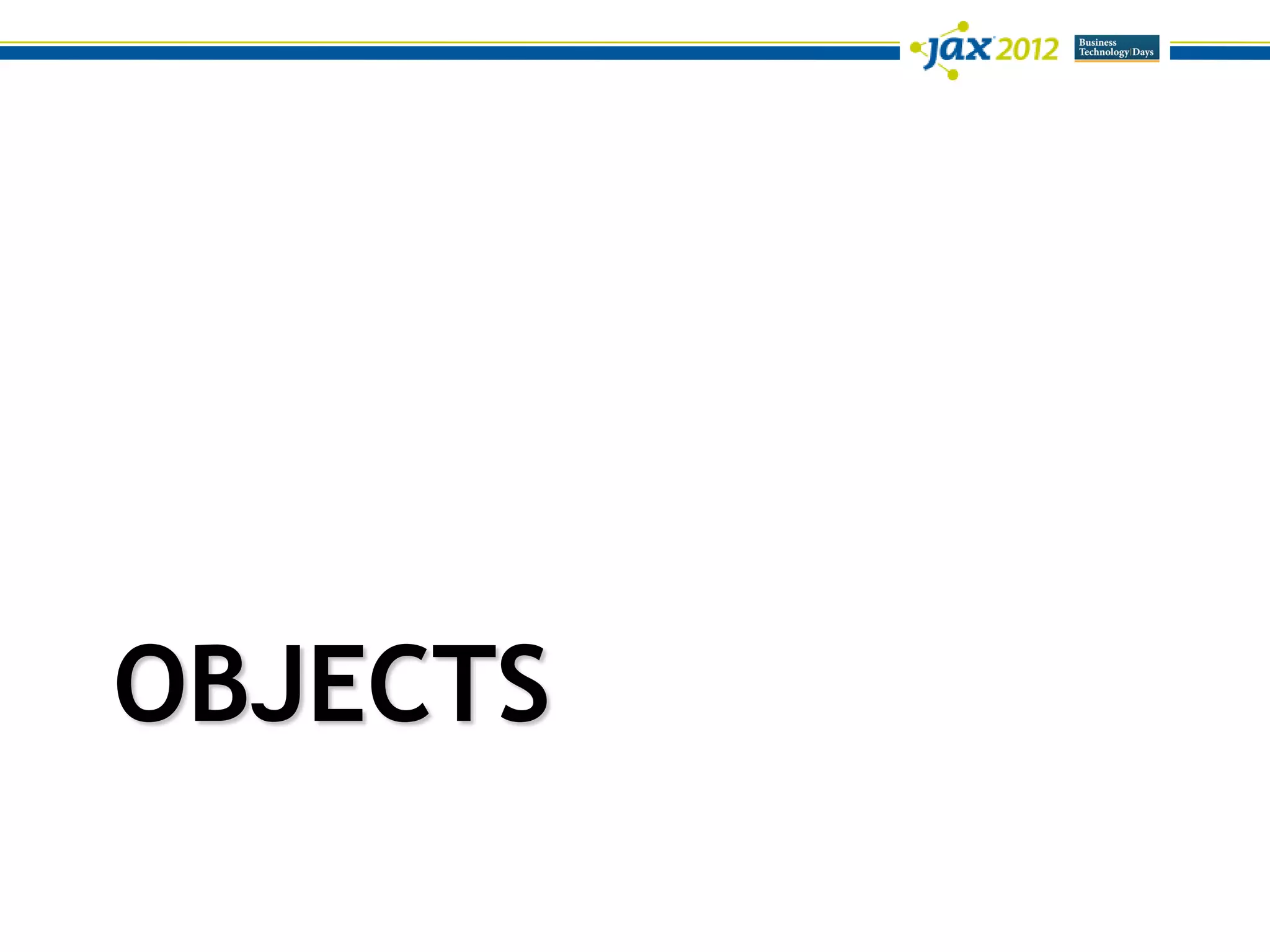 OBJECTS
 