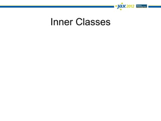 Inner Classes
 