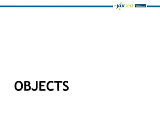 OBJECTS
 