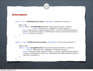 Interceptors
Wednesday, September 18, 13
 