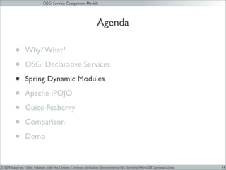 JAX 09 - OSGi Service Components Models