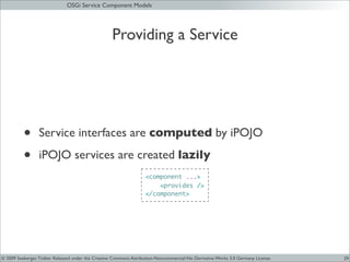 JAX 09 - OSGi Service Components Models
