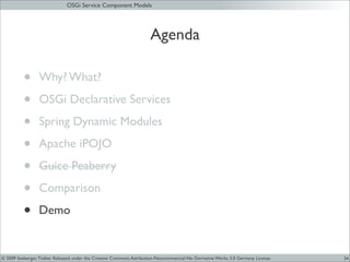 JAX 09 - OSGi Service Components Models