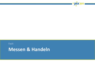 Fazit

Messen & Handeln
 