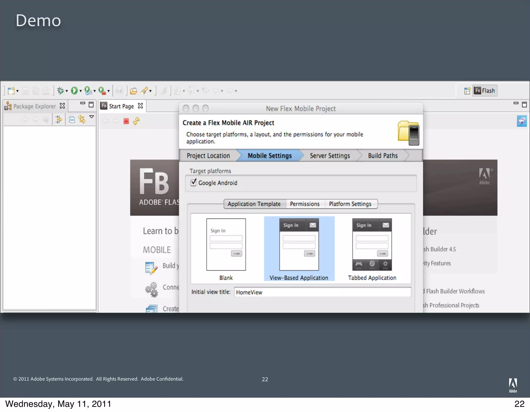 Demo




 © 2011 Adobe Systems Incorporated. All Rights Reserved. Adobe Con dential.   22



Wednesday, May 11, 2011                                                            22
 