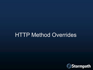 HTTP Method Overrides
 