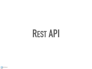 ixchelruiz
REST API
 