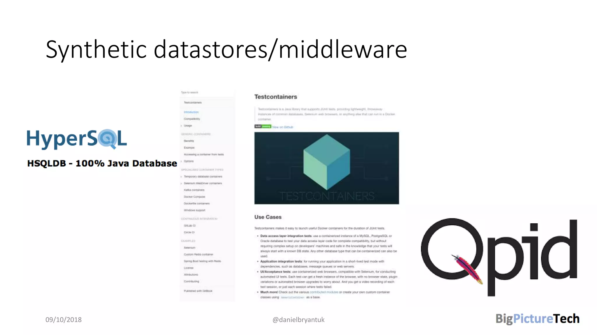 Synthetic datastores/middleware
09/10/2018 @danielbryantuk
 