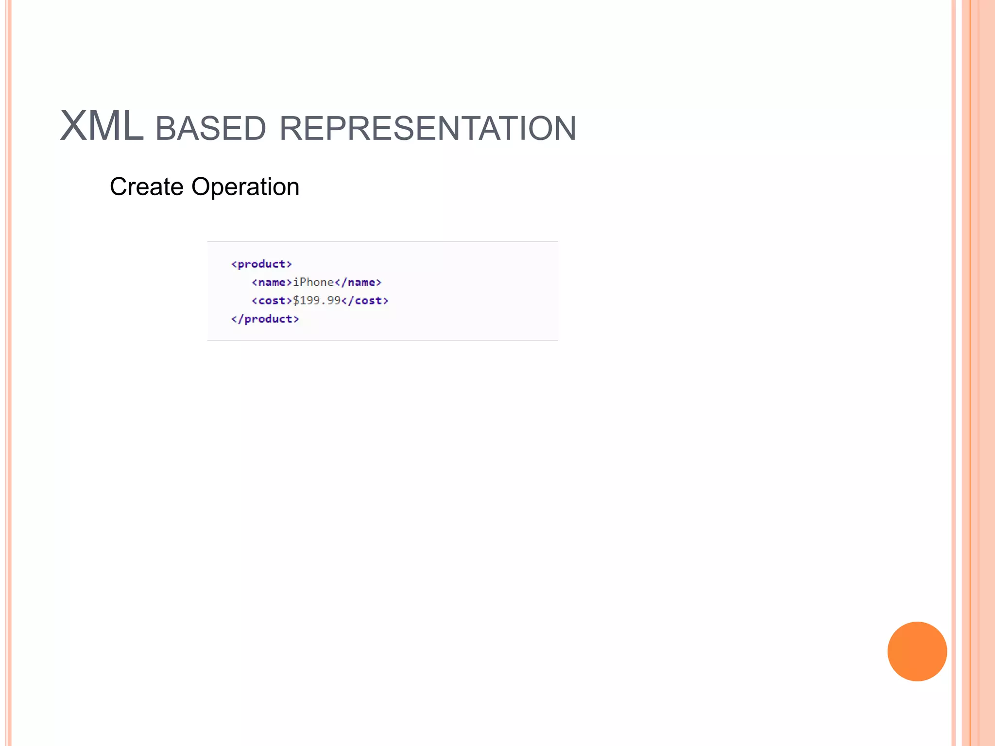 XML BASED REPRESENTATION Create Operation 