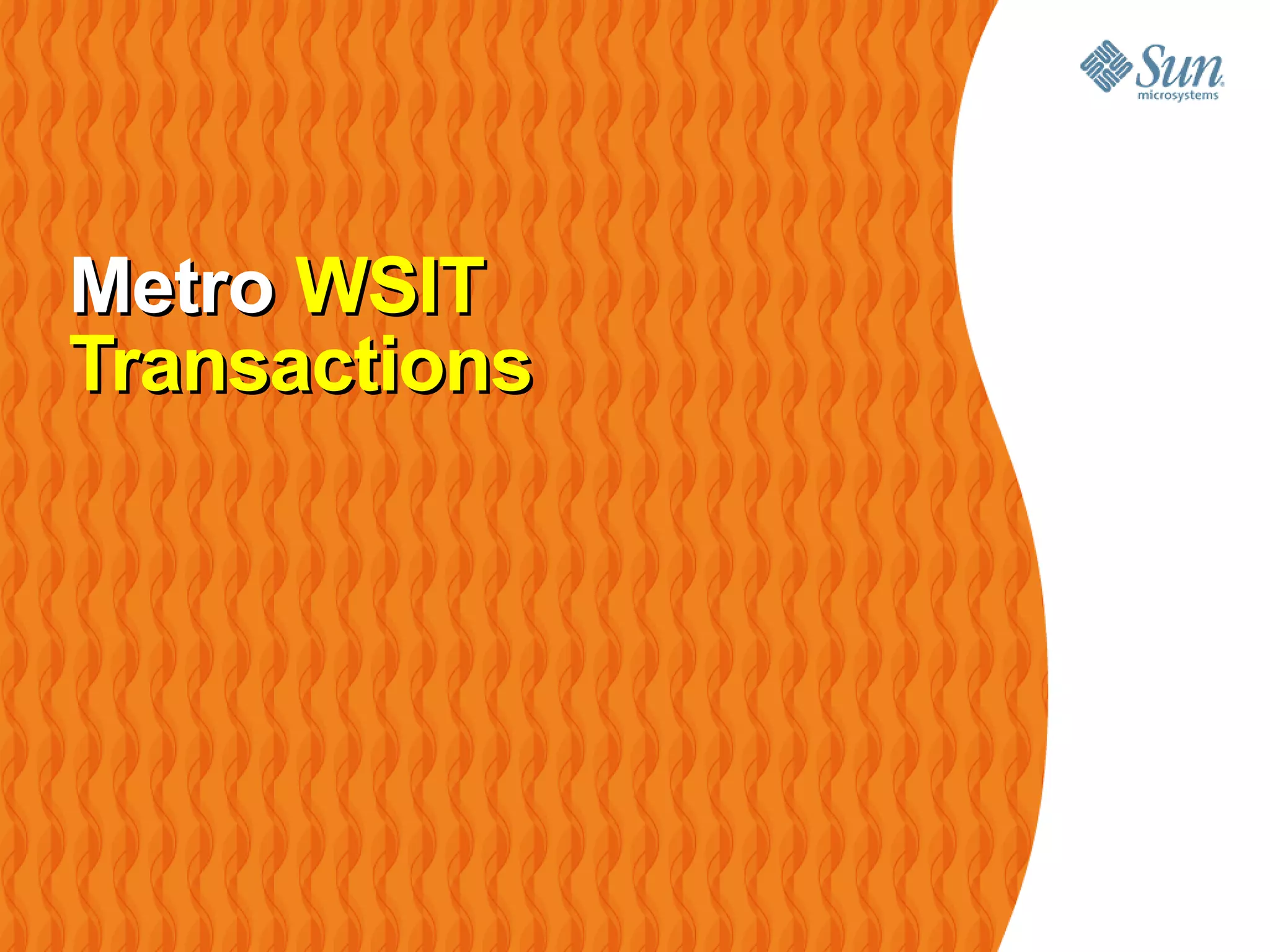 Metro WSIT Transactions