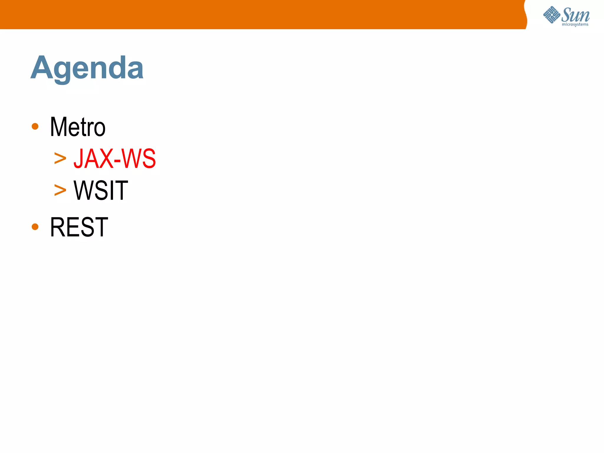 Agenda Metro JAX-WS WSIT REST
