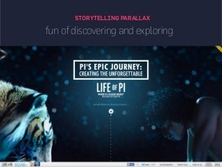 STORYTELLING PARALLAX
fun of discovering and exploring
 