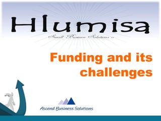 Funding and its challenges 