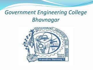 Government Engineering College
Bhavnagar
 