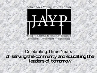 Celebrating Three Years of serving the community and educating the leaders of tomorrow 