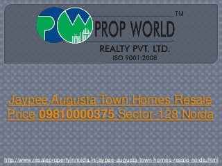 Jaypee Augusta Town Homes Resale 
Price 09810000375 Sector-128 Noida 
http://www.resalepropertyinnoida.in/jaypee-augusta-town-homes-resale-noida.html 
 