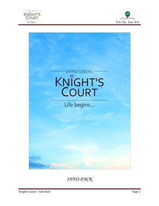 INFO-PACK

Knight’s Court – Info Pack               Page 1
 