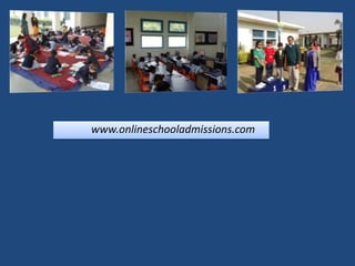 www.onlineschooladmissions.com
 