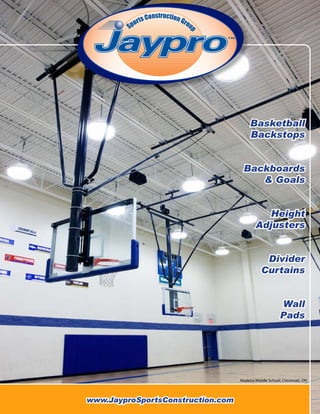 struction
               s Con
           or t                    Gro
         Sp                            u




                                      p
                                                Basketball
                                                Backstops


                                            Backboards
                                               & Goals


                                                      Height
                                                   Adjusters


                                                       Divider
                                                      Curtains


                                                                Wall
                                                                Pads




                                           Madeira Middle School, Cincinnati, OH



www.JayproSportsConstruction.com
 