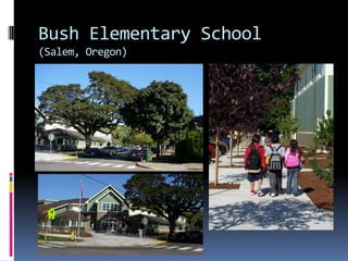 Bush Elementary School
(Salem, Oregon)
 