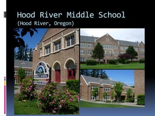Hood River Middle School
(Hood River, Oregon)
 