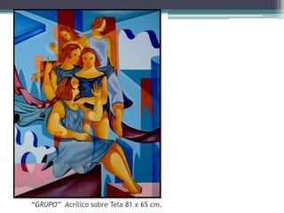 “GRUPO” Acrílico sobre Tela 81 x 65 cm.

 