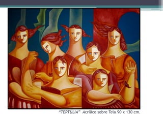 “TERTÚLIA” Acrílico sobre Tela 90 x 130 cm.

 