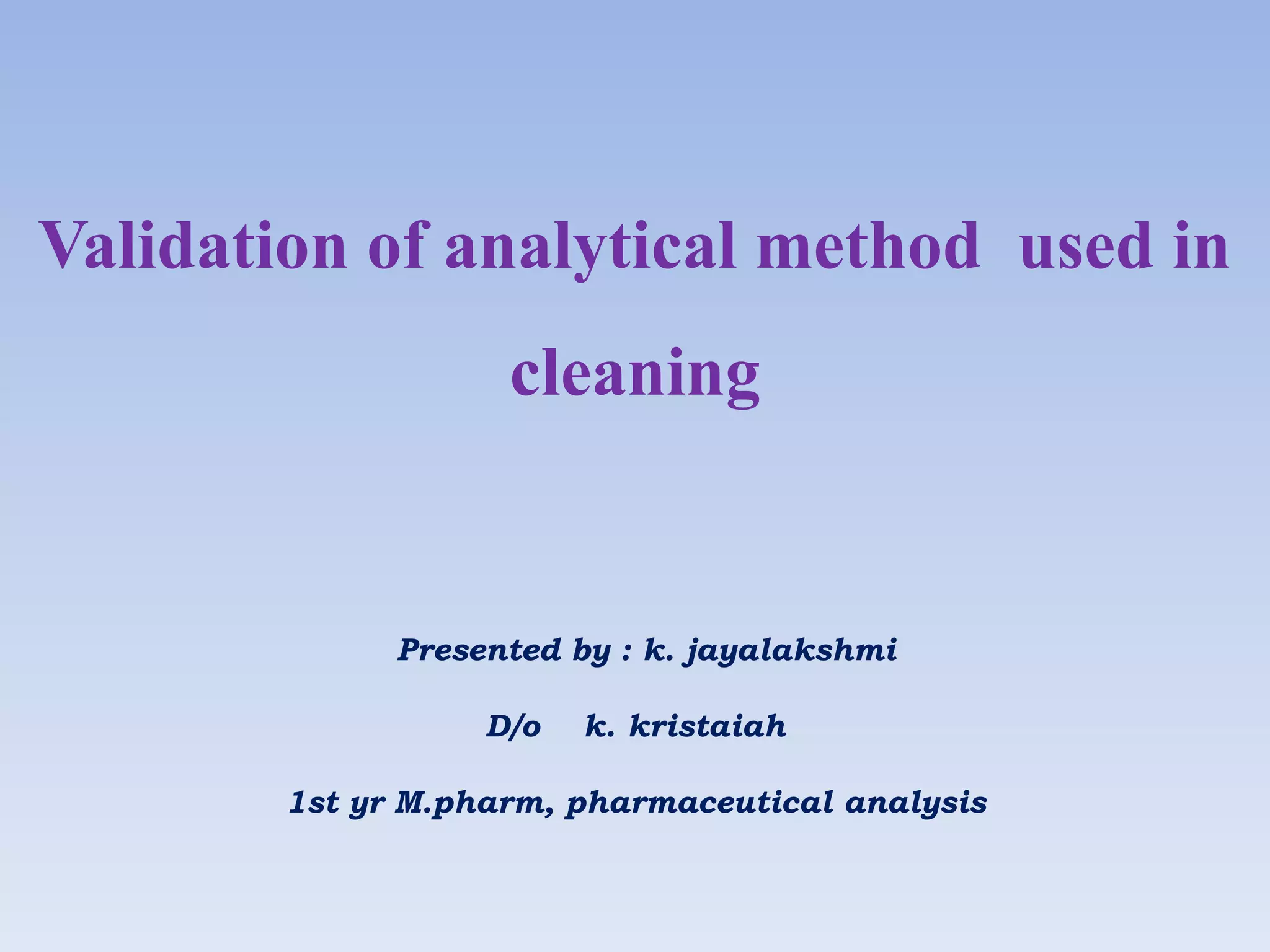 validation of analytical method used in cleaning PPT