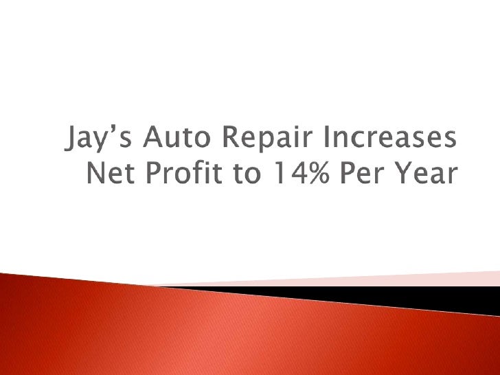Jays Auto Repair >> Jay’s auto repair increases net profit to 14% per year Jays Auto Repair >> Jay’s auto repair increases net profit to 14% per year