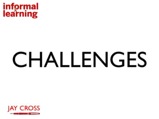 CHALLENGES
 