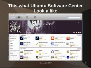 ©jaysonijalo 2014 25
This what Ubuntu Software Center
Look a like
 