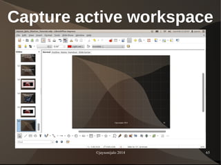 ©jaysonijalo 2014 65
Capture active workspace
 