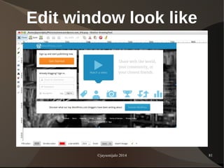 ©jaysonijalo 2014 81
Edit window look like
 