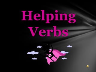 Helping Verbs 