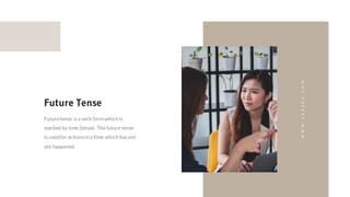 Futuretense isa verb formwhich is
marked by time (tense). The future tense
is used for actionsin a time which hasnot
yet happened.
Future Tense
WWW.JAZERA.COM
 