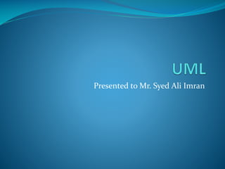 Presented to Mr. Syed Ali Imran

 