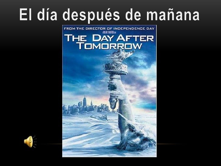 El día despues de mañana